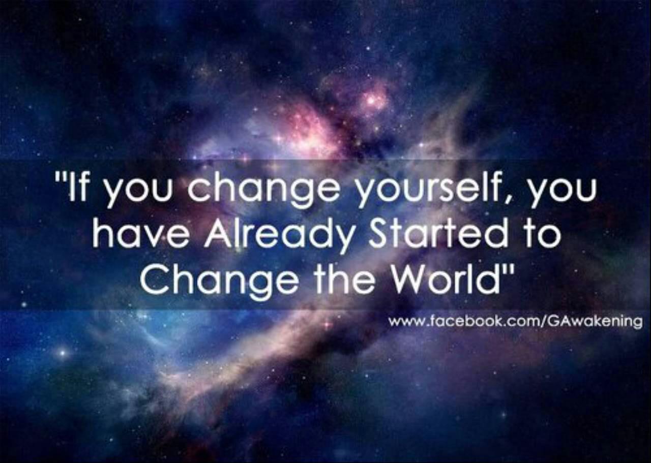 How the world has changed. Change the World. Change yourself. Картинки change the World. If you want to change the World start with yourself.